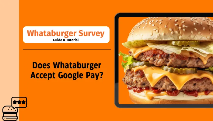 Does Whataburger Accept Google Pay?