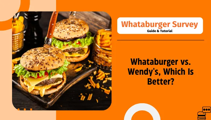 Whataburger vs. Wendy's, Which Is Better?